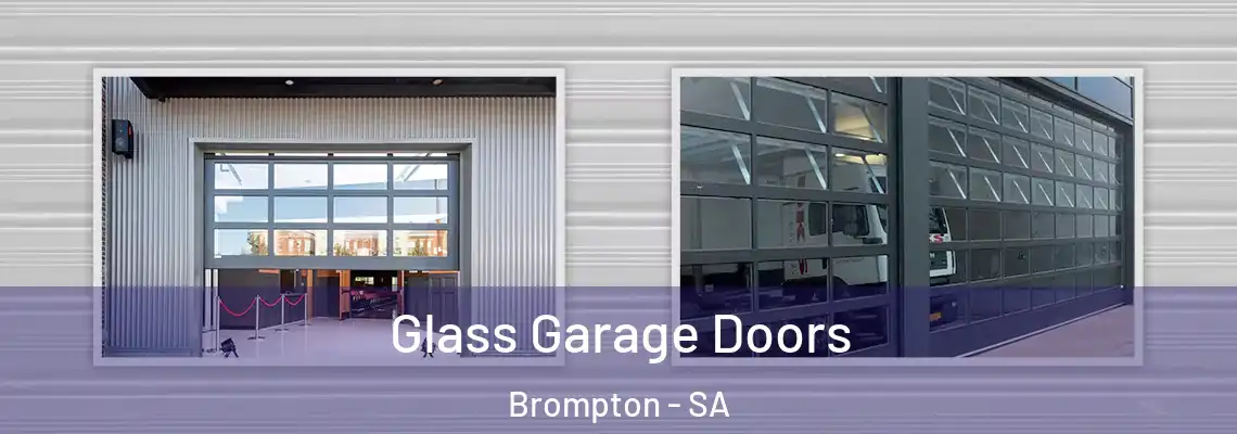  Glass Garage Doors Brompton - SA
