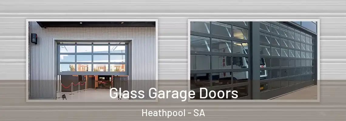  Glass Garage Doors Heathpool - SA