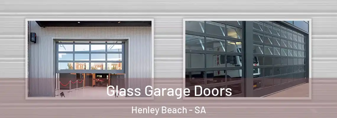  Glass Garage Doors Henley Beach - SA