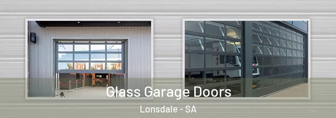  Glass Garage Doors Lonsdale - SA