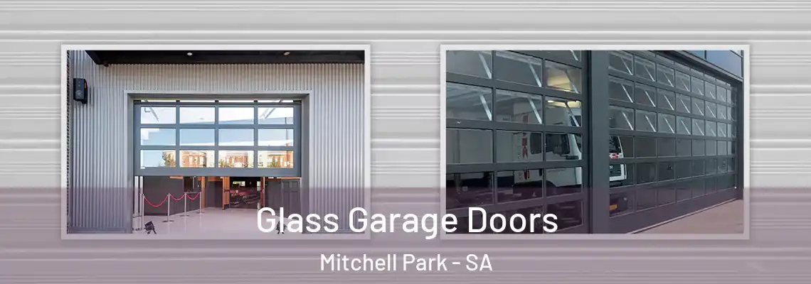  Glass Garage Doors Mitchell Park - SA