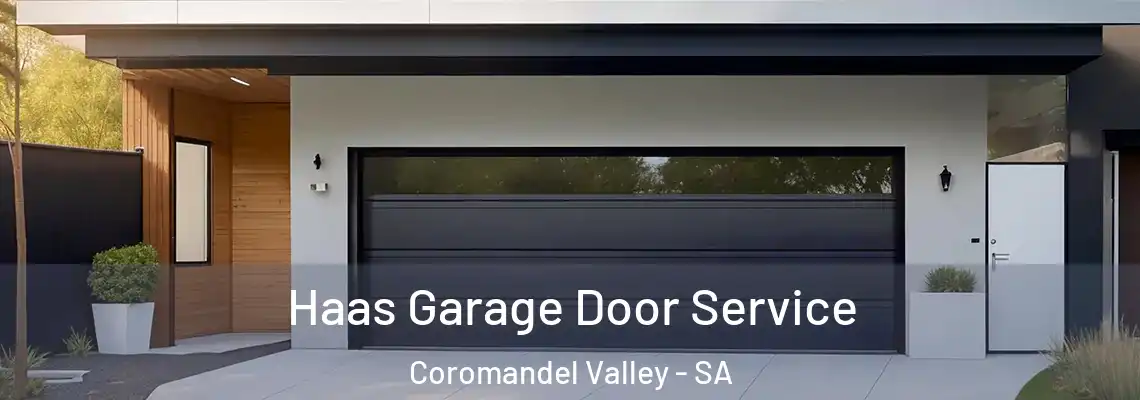  Haas Garage Door Service Coromandel Valley - SA
