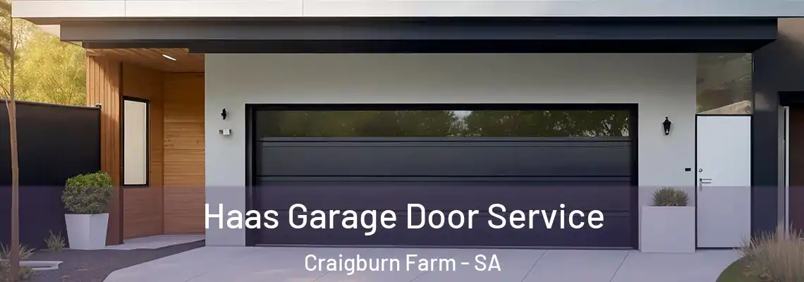  Haas Garage Door Service Craigburn Farm - SA