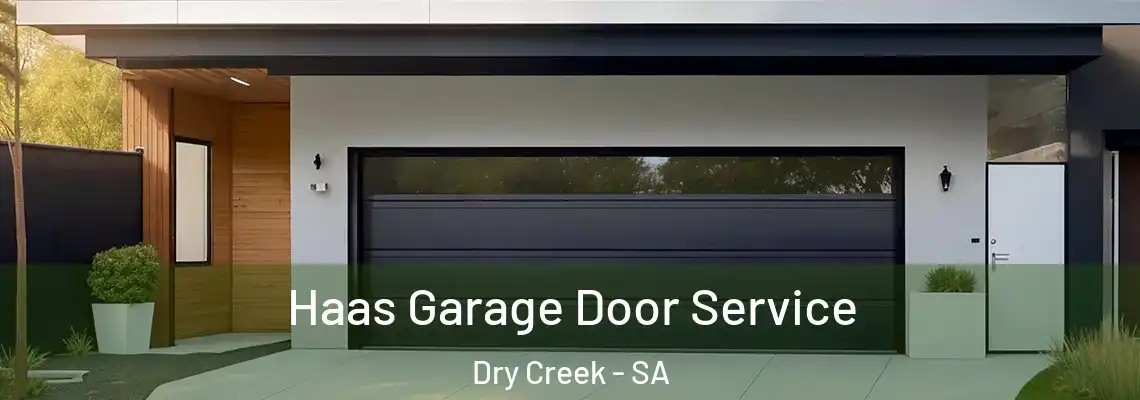  Haas Garage Door Service Dry Creek - SA