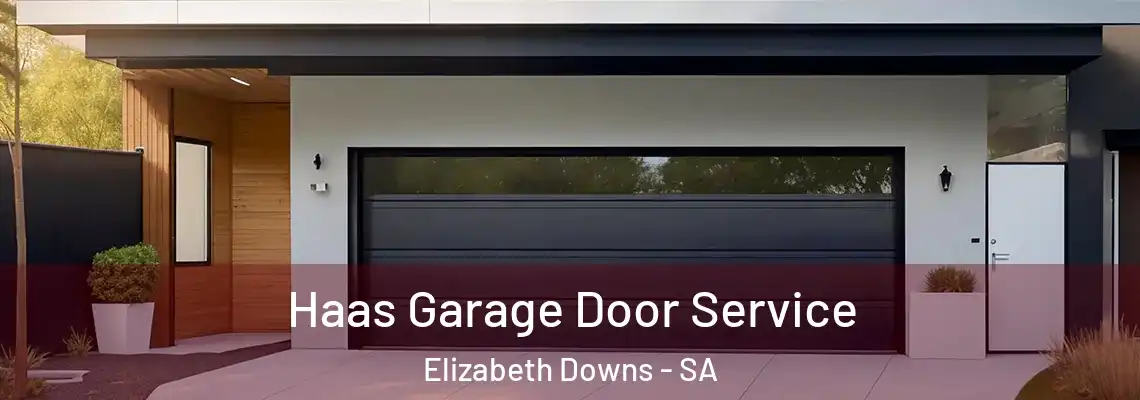  Haas Garage Door Service Elizabeth Downs - SA