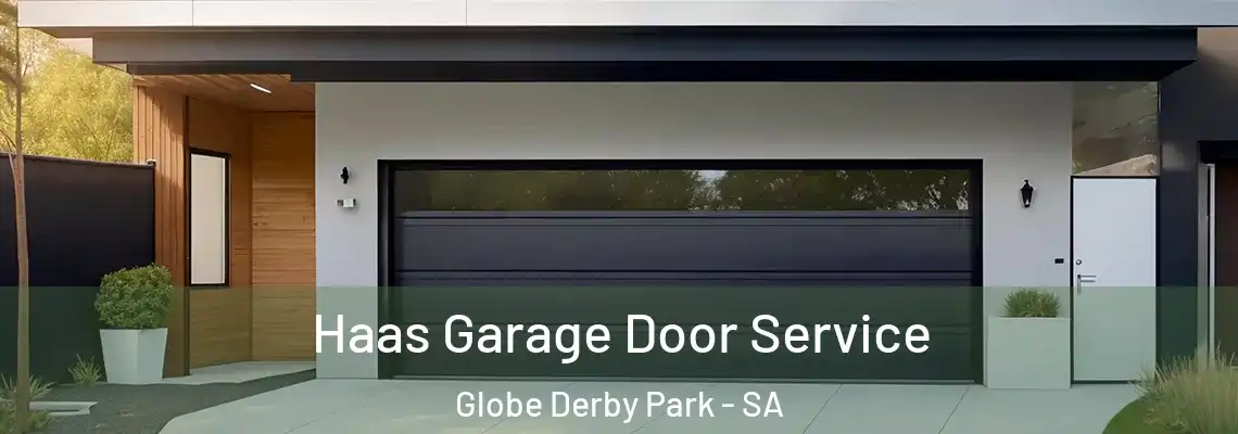  Haas Garage Door Service Globe Derby Park - SA