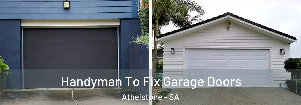  Handyman To Fix Garage Doors Athelstone - SA