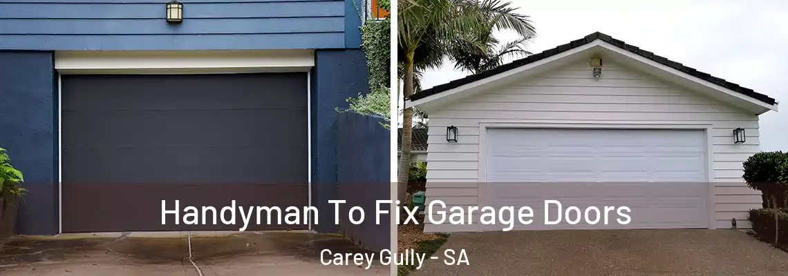  Handyman To Fix Garage Doors Carey Gully - SA