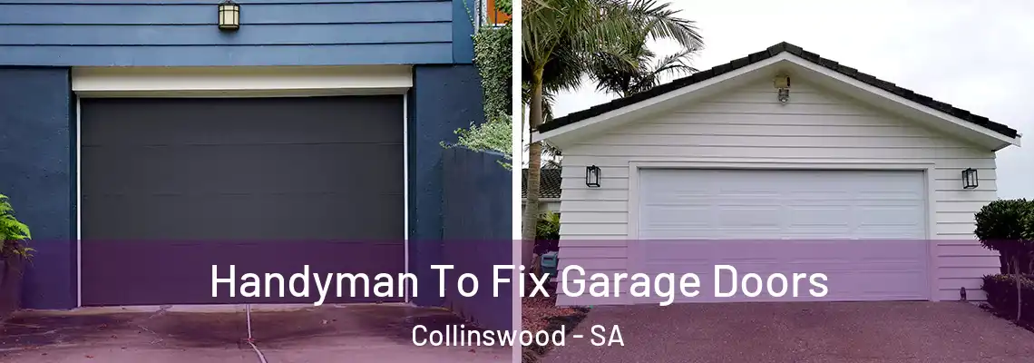  Handyman To Fix Garage Doors Collinswood - SA
