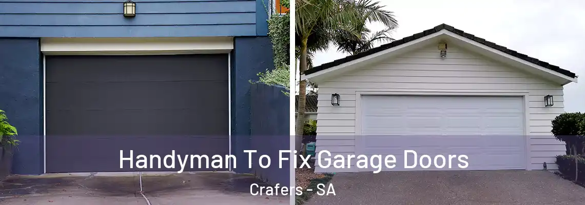  Handyman To Fix Garage Doors Crafers - SA