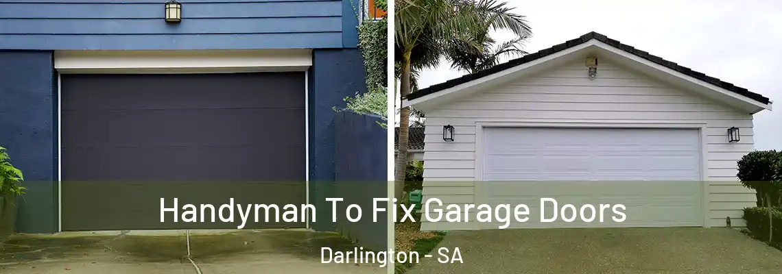  Handyman To Fix Garage Doors Darlington - SA