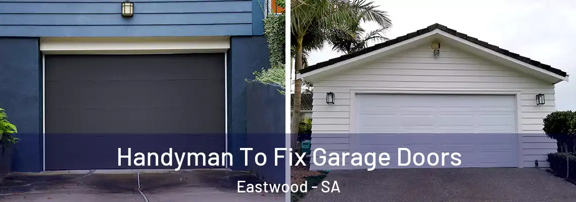  Handyman To Fix Garage Doors Eastwood - SA