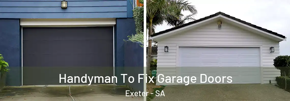  Handyman To Fix Garage Doors Exeter - SA