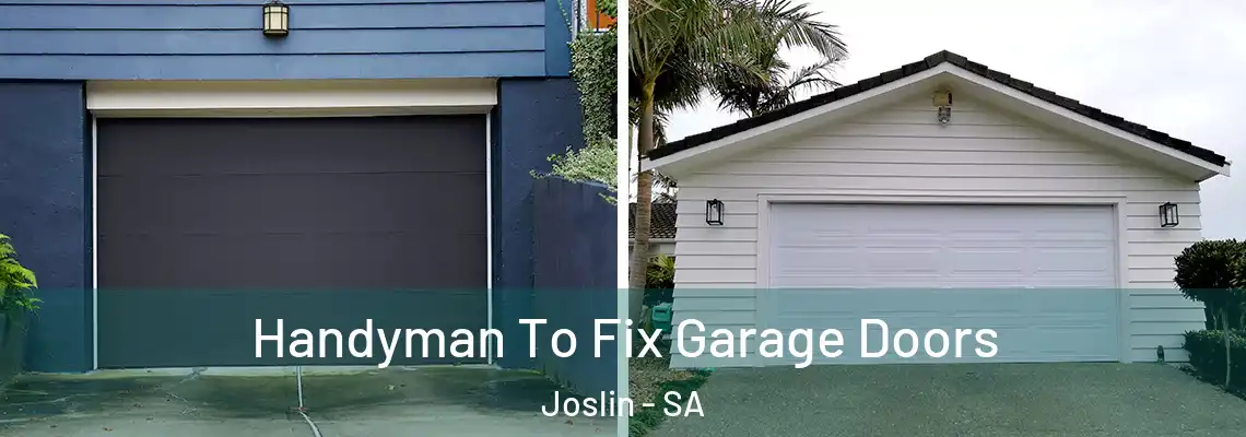  Handyman To Fix Garage Doors Joslin - SA