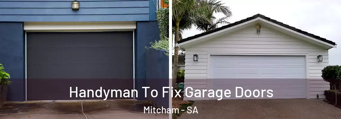 Handyman To Fix Garage Doors Mitcham - SA