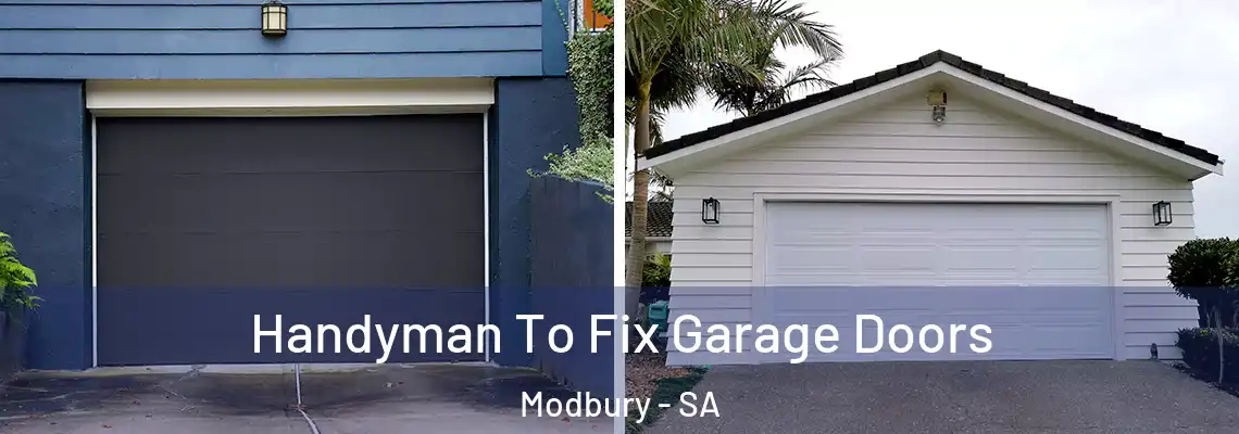  Handyman To Fix Garage Doors Modbury - SA