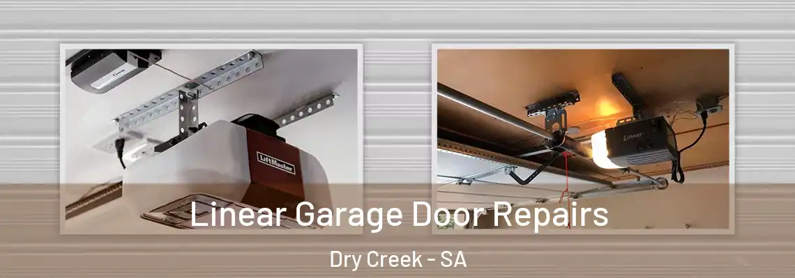  Linear Garage Door Repairs Dry Creek - SA
