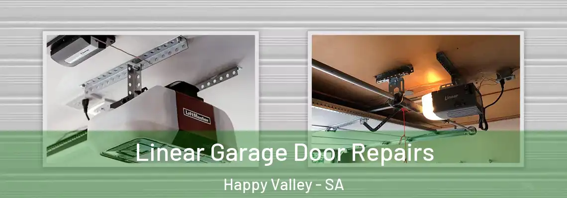  Linear Garage Door Repairs Happy Valley - SA