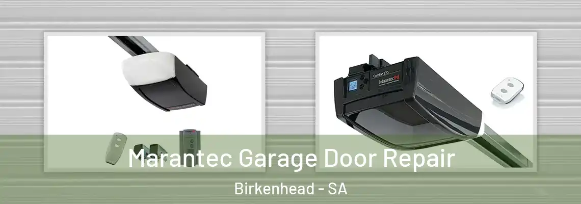  Marantec Garage Door Repair Birkenhead - SA