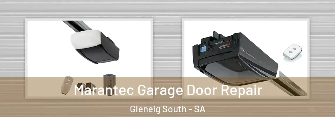  Marantec Garage Door Repair Glenelg South - SA