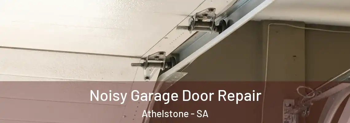  Noisy Garage Door Repair Athelstone - SA