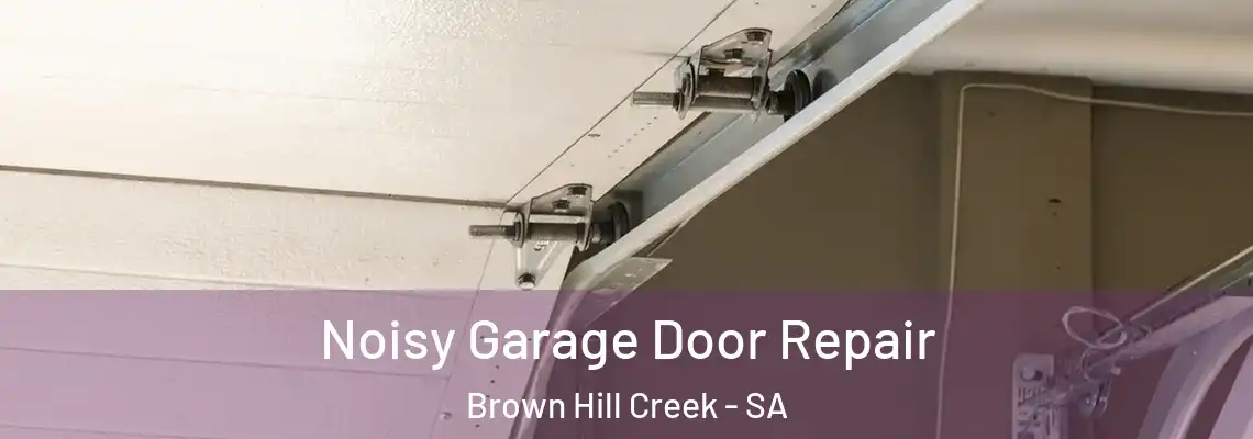  Noisy Garage Door Repair Brown Hill Creek - SA