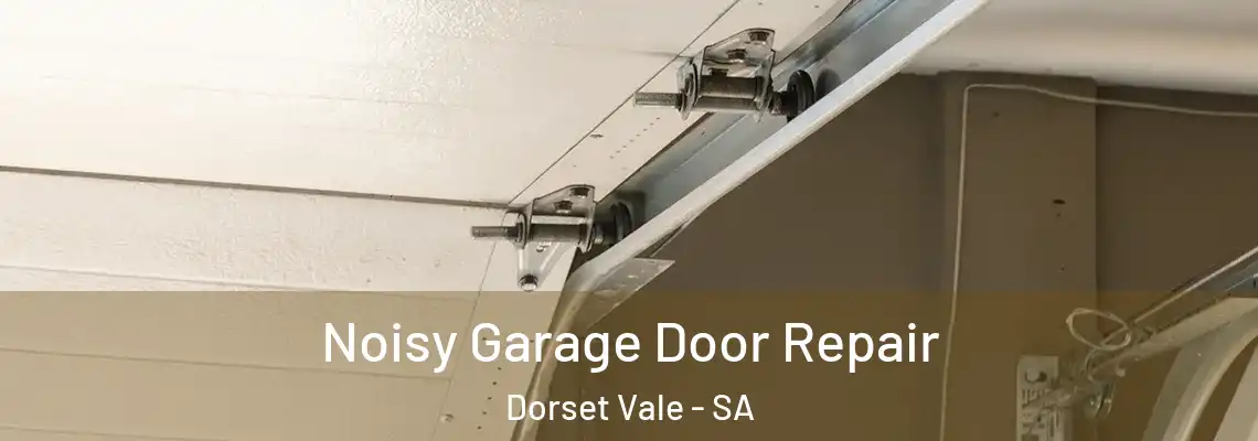  Noisy Garage Door Repair Dorset Vale - SA