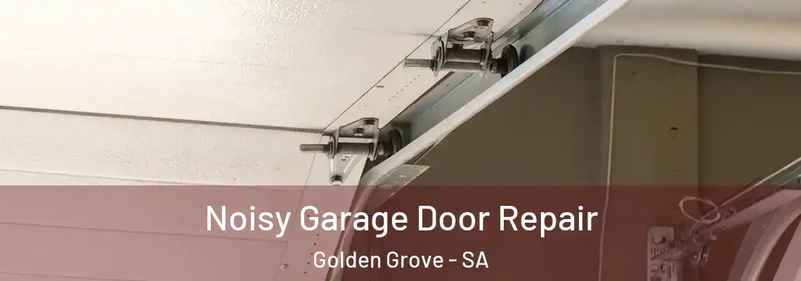  Noisy Garage Door Repair Golden Grove - SA