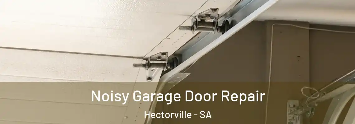  Noisy Garage Door Repair Hectorville - SA