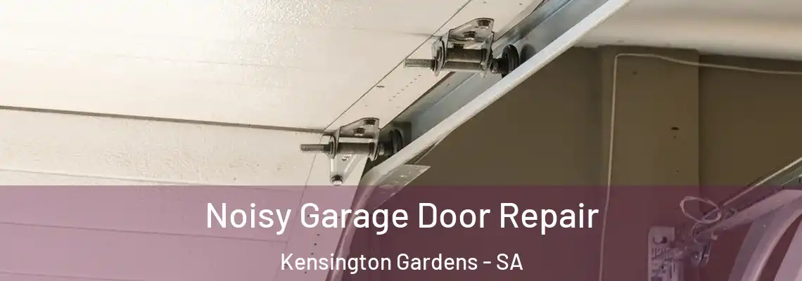  Noisy Garage Door Repair Kensington Gardens - SA