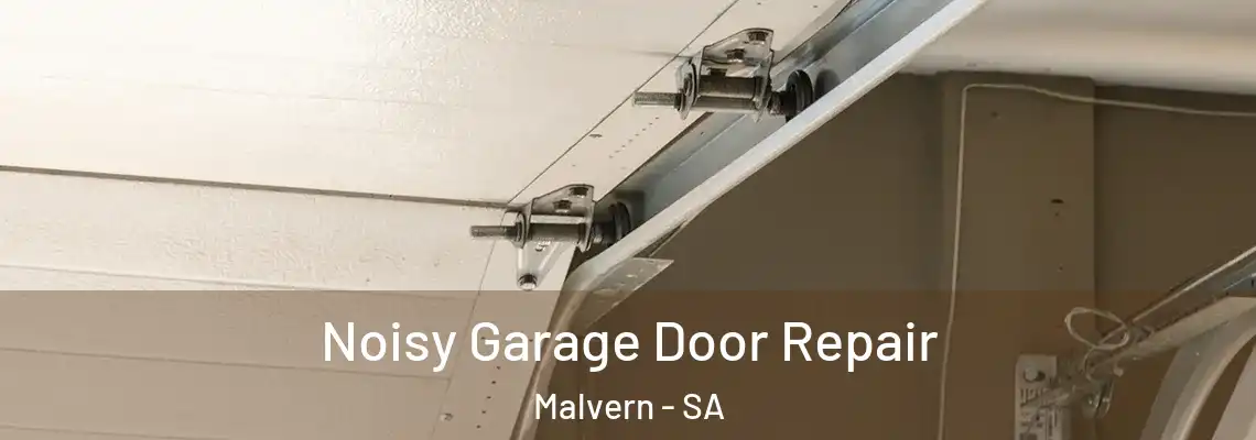  Noisy Garage Door Repair Malvern - SA