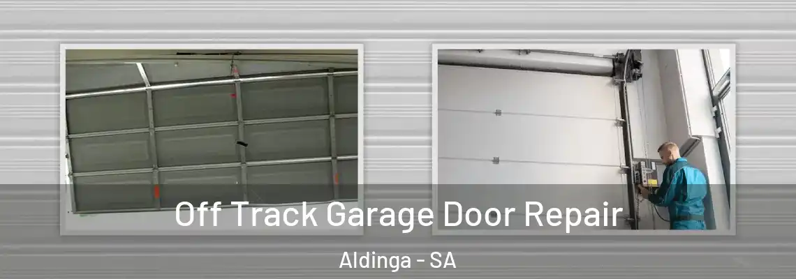  Off Track Garage Door Repair Aldinga - SA