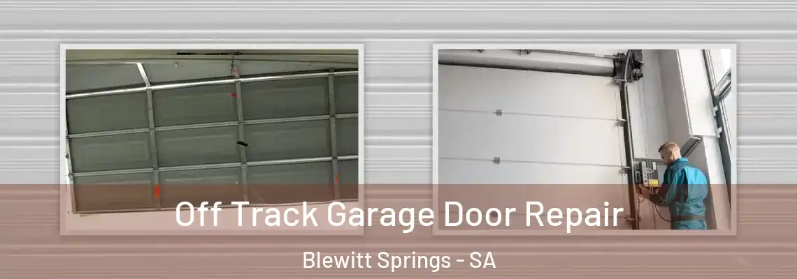  Off Track Garage Door Repair Blewitt Springs - SA