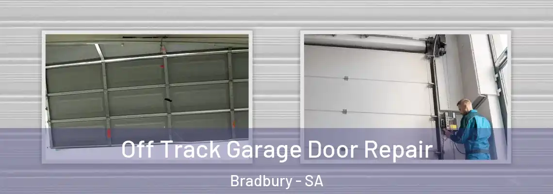  Off Track Garage Door Repair Bradbury - SA