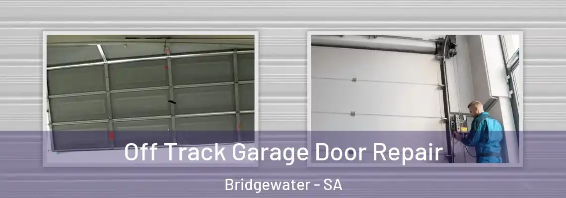  Off Track Garage Door Repair Bridgewater - SA