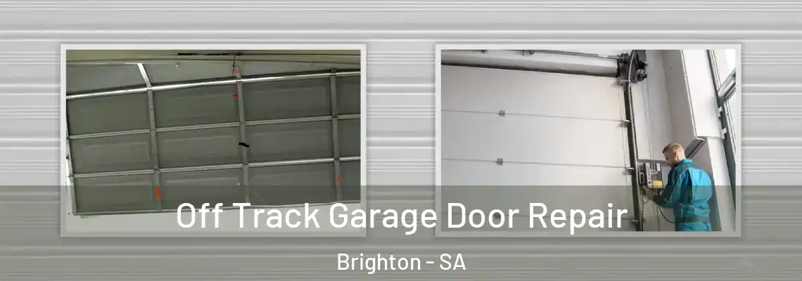  Off Track Garage Door Repair Brighton - SA