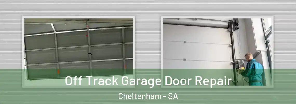  Off Track Garage Door Repair Cheltenham - SA