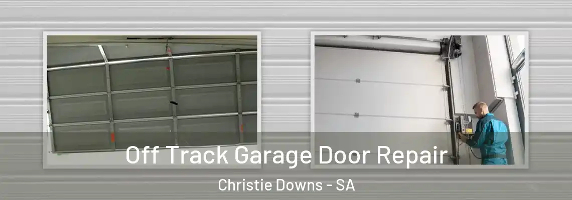  Off Track Garage Door Repair Christie Downs - SA