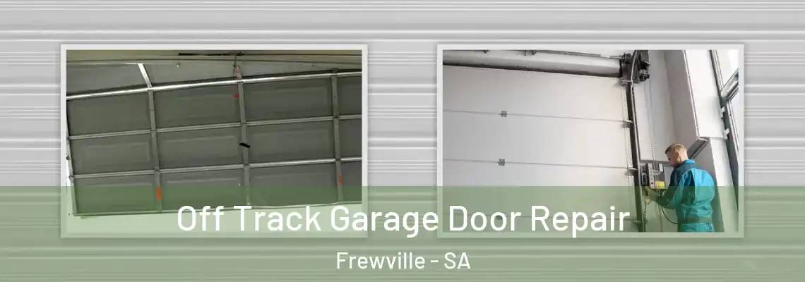  Off Track Garage Door Repair Frewville - SA