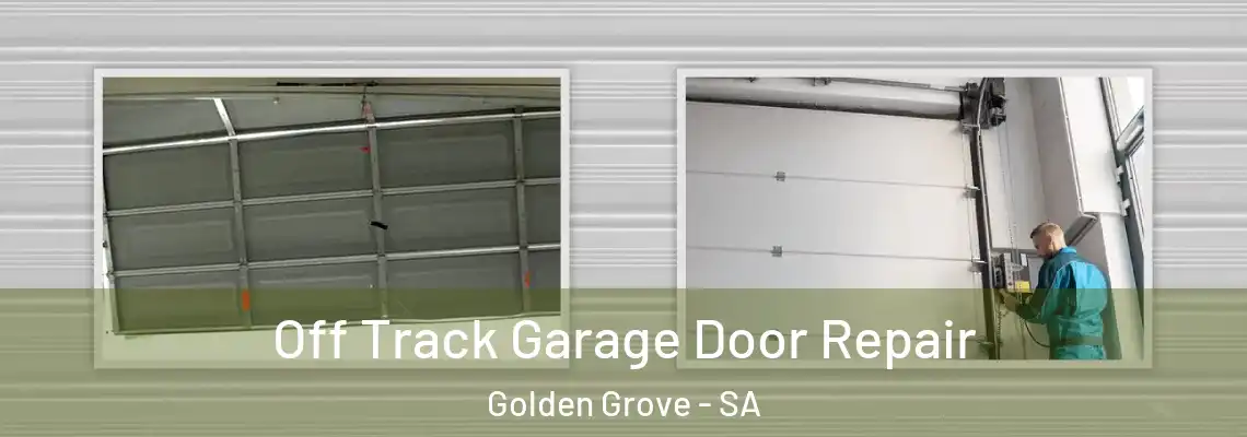  Off Track Garage Door Repair Golden Grove - SA
