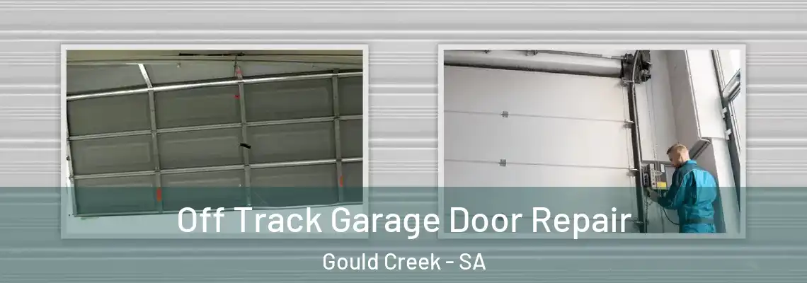  Off Track Garage Door Repair Gould Creek - SA
