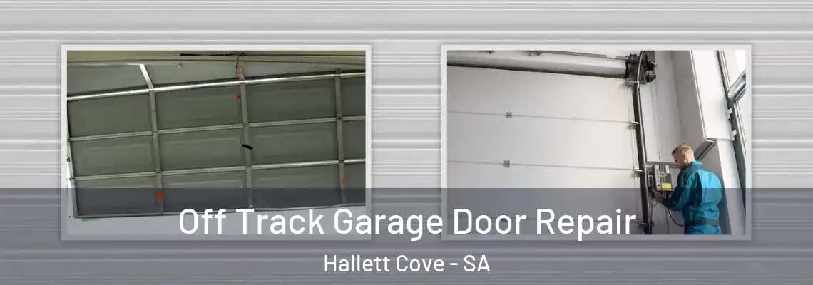  Off Track Garage Door Repair Hallett Cove - SA