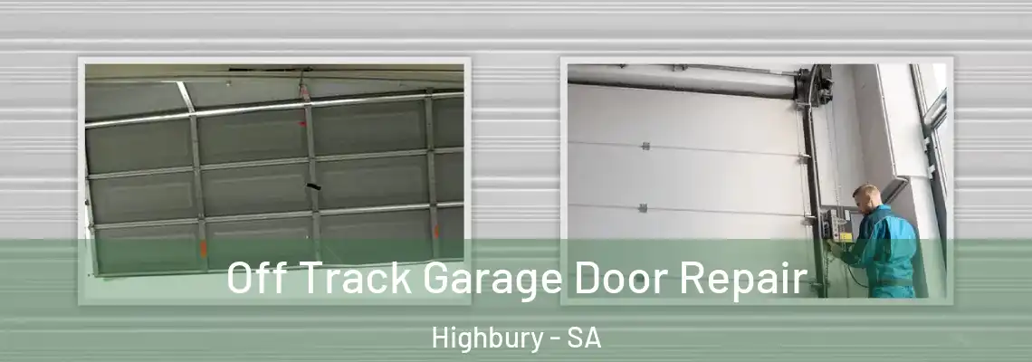  Off Track Garage Door Repair Highbury - SA