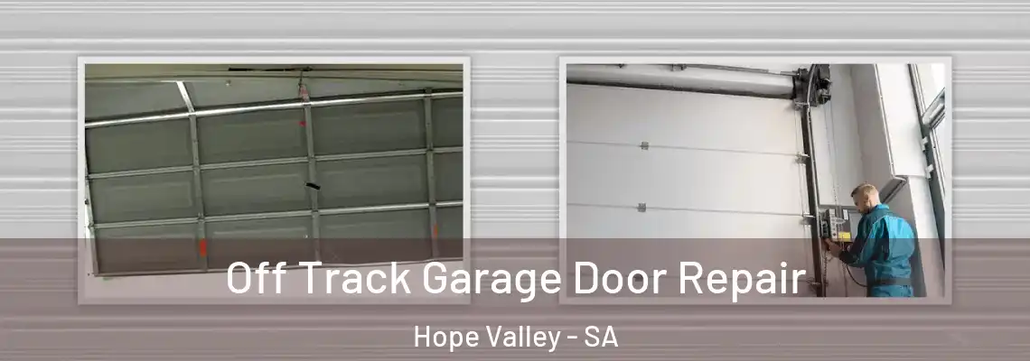  Off Track Garage Door Repair Hope Valley - SA