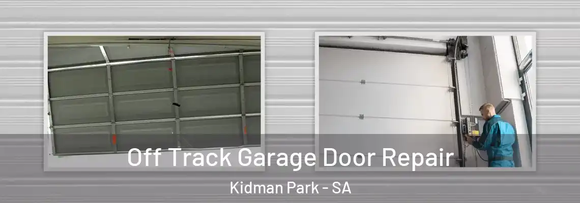  Off Track Garage Door Repair Kidman Park - SA