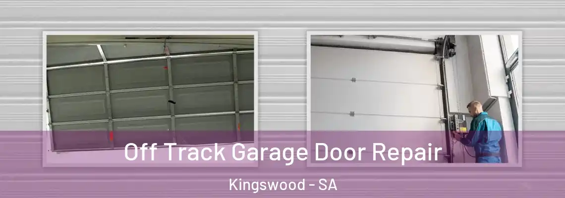  Off Track Garage Door Repair Kingswood - SA