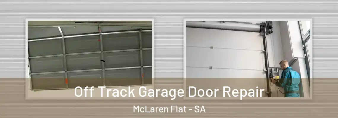  Off Track Garage Door Repair McLaren Flat - SA