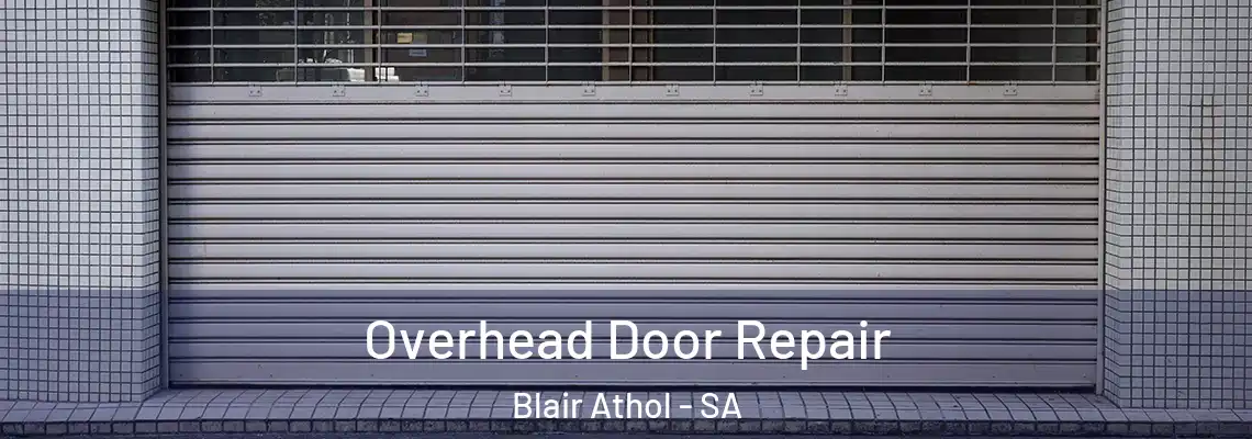  Overhead Door Repair Blair Athol - SA