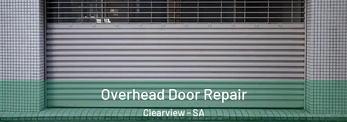  Overhead Door Repair Clearview - SA