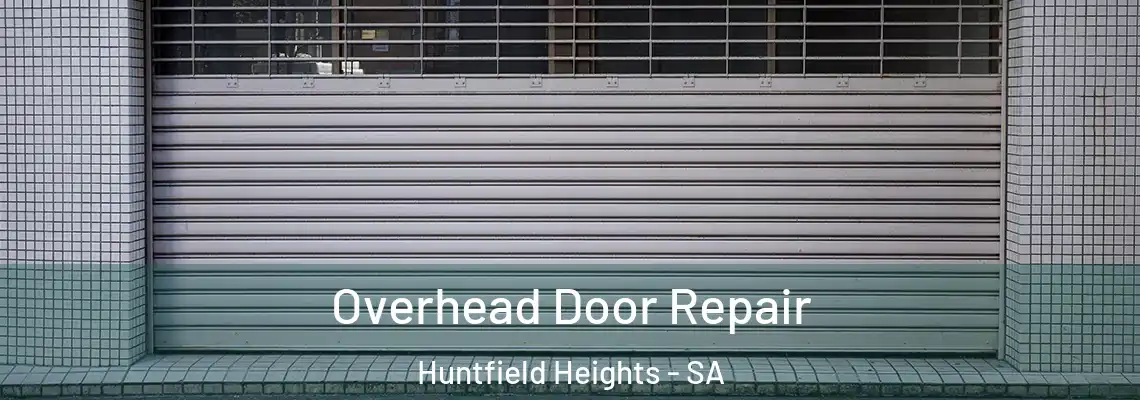  Overhead Door Repair Huntfield Heights - SA